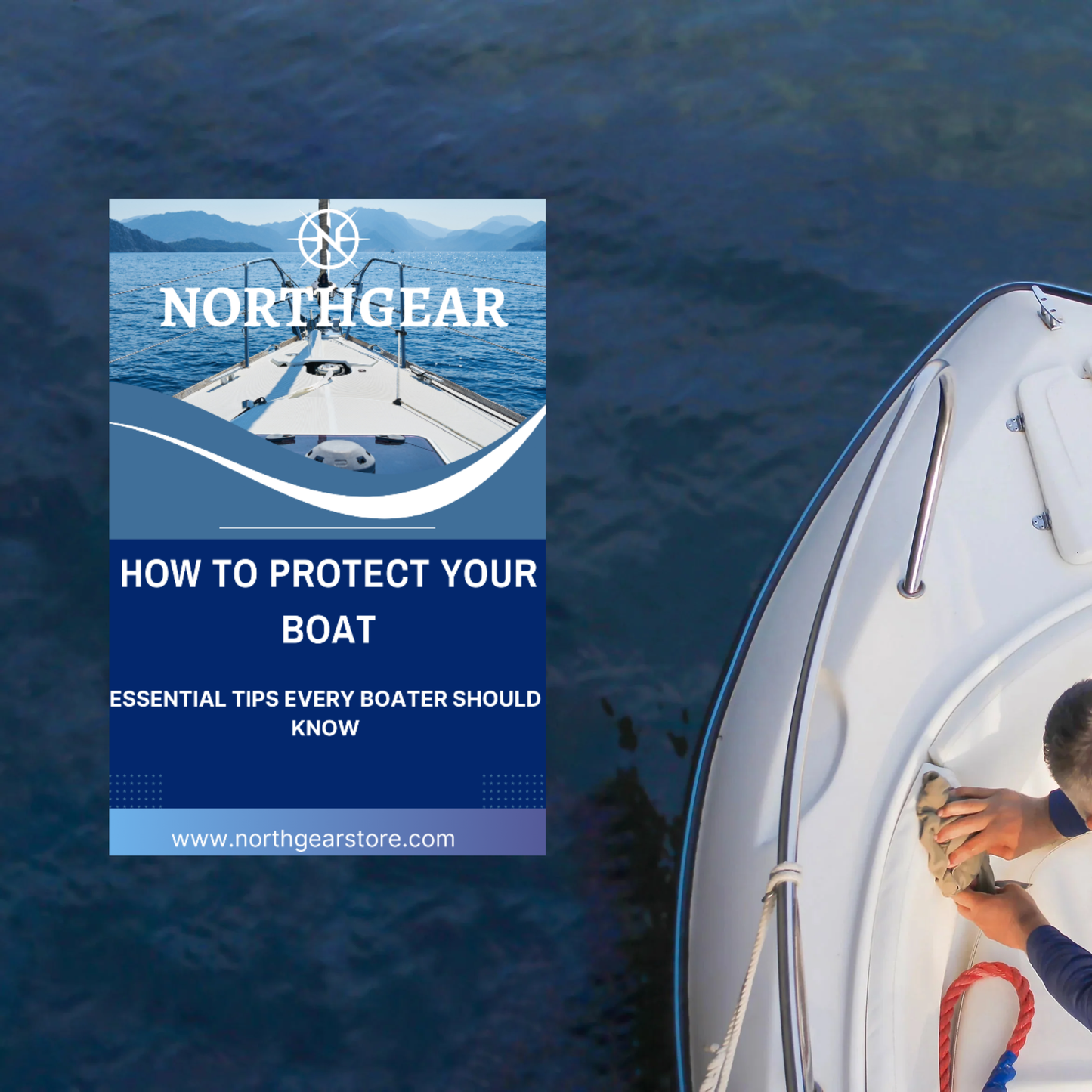 FREE eBook – How to Protect Your Boat | Official NORTHGEAR™ Boat Protection Guide (Instant Download)